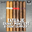 Load image into Gallery viewer, TATUAJE SKINNY MONSTER 6-COUNT SAMPLER