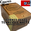 Load image into Gallery viewer, CROWNED HEADS TENNESSEE WALTZ