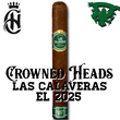Load image into Gallery viewer, CROWNED HEADS LAS CALAVERAS EL 2025