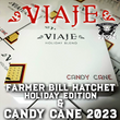Load image into Gallery viewer, VIAJE CANDY CANE 2023 & FARMER BILL HATCHET HOLIDAY EDITION