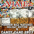 Load image into Gallery viewer, VIAJE CANDY CANE 2023 & FARMER BILL HATCHET HOLIDAY EDITION