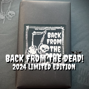 BACK FROM THE DEAD! 2025 Limited Edition