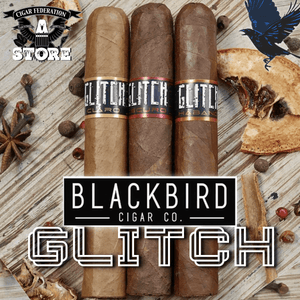 BLACKBIRD GLITCH - Cigar Federation