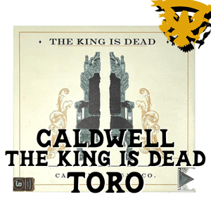 CALDWELL THE KING IS DEAD - Cigar Federation