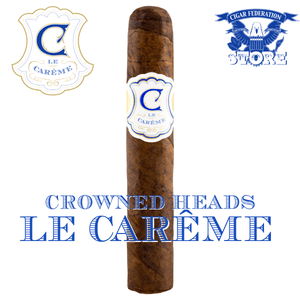 CROWNED HEADS LE CAREME - Cigar Federation