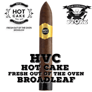 HVC HOT CAKE FRESH OUT OF THE OVEN BROADLEAF - Cigar Federation