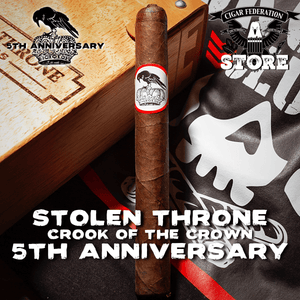 Stolen Throne Crook of the Crown 5TH ANNIVERSARY - Cigar Federation