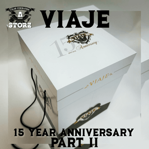 VIAJE 15th ANNIVERSARY PART II - Cigar Federation