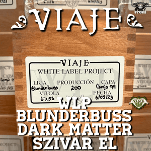 VIAJE WLP BLUNDERBUSS, DARK MATTER, SZIVAR EL - Cigar Federation