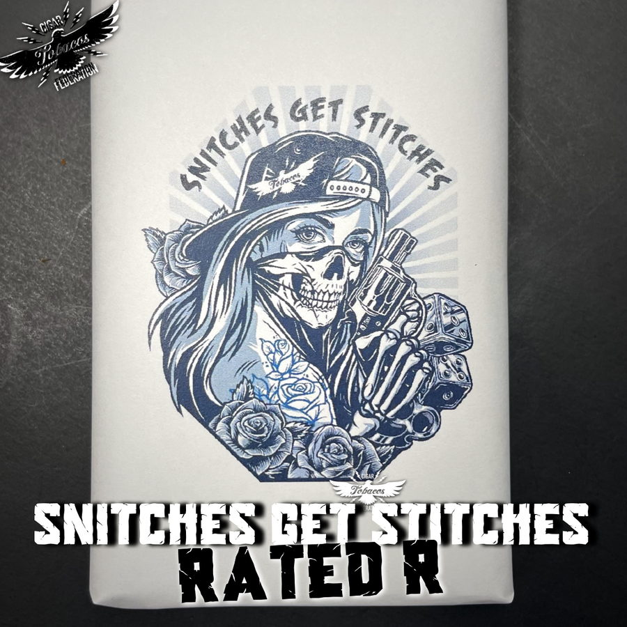 SNITCHES GET STITCHES: RATED R