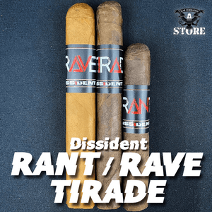 Dissident RANT, RAVE, TIRADE - Cigar Federation