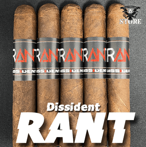 Dissident RANT, RAVE, TIRADE - Cigar Federation