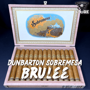 Dunbarton Sobremesa Brûlée - Cigar Federation